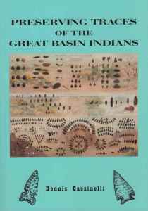 Preserving Traces of the Great Basin Indians by Nevada author Dennis Cassinelli
